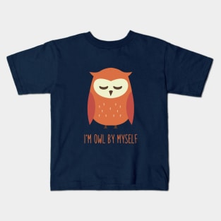 I'm Owl By Myself Kids T-Shirt